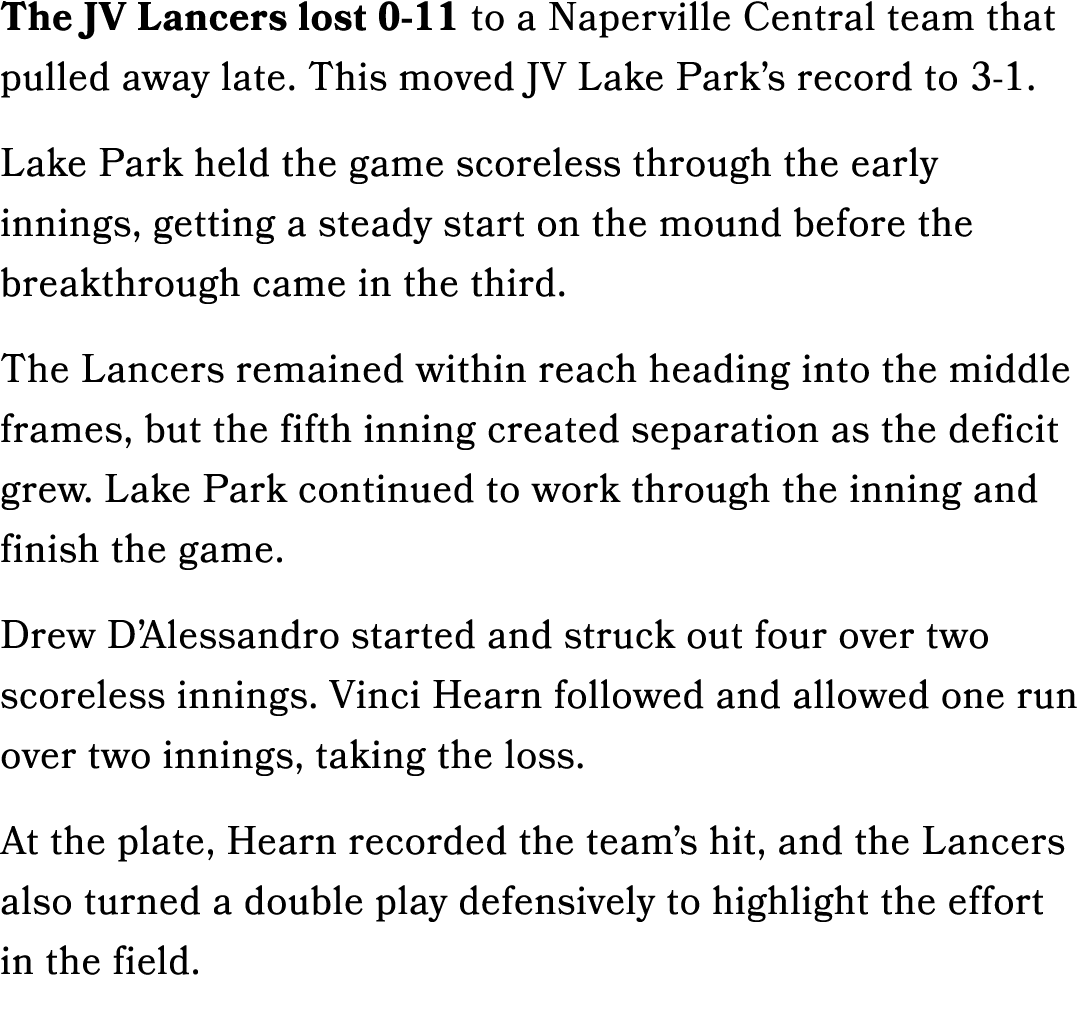 The JV Lancers lost 0 11 to a Naperville Central team that pulled away late. This moved JV Lake Park’s record to 3 1....