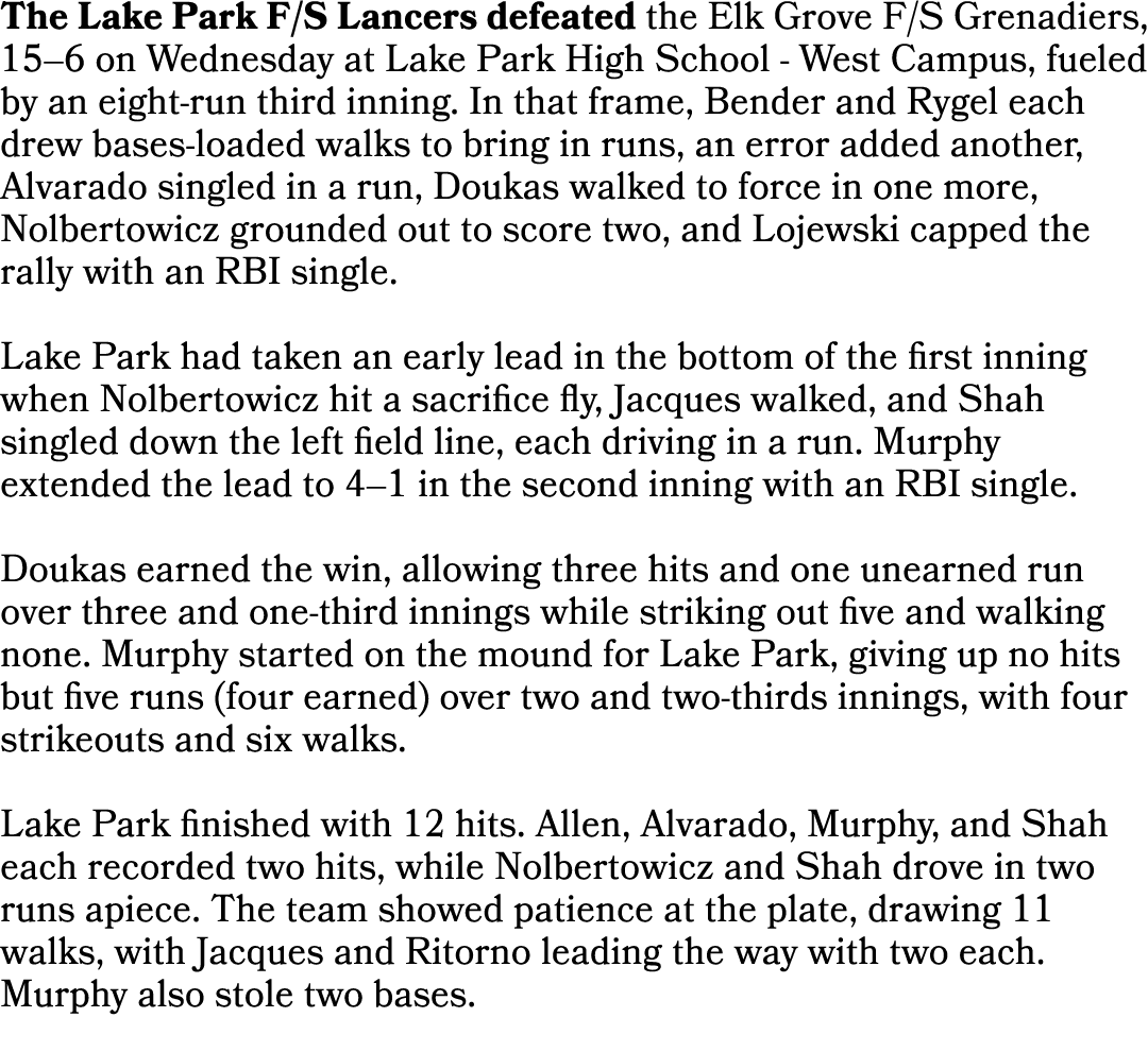 The Lake Park F/S Lancers defeated the Elk Grove F/S Grenadiers, 15–6 on Wednesday at Lake Park High School West Camp...