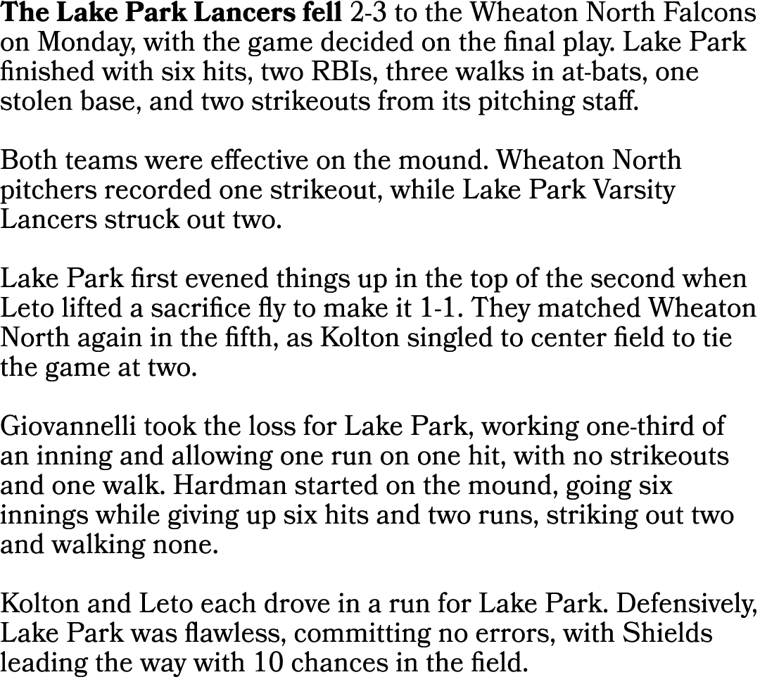 The Lake Park Lancers fell 2 3 to the Wheaton North Falcons on Monday, with the game decided on the final play. Lake ...