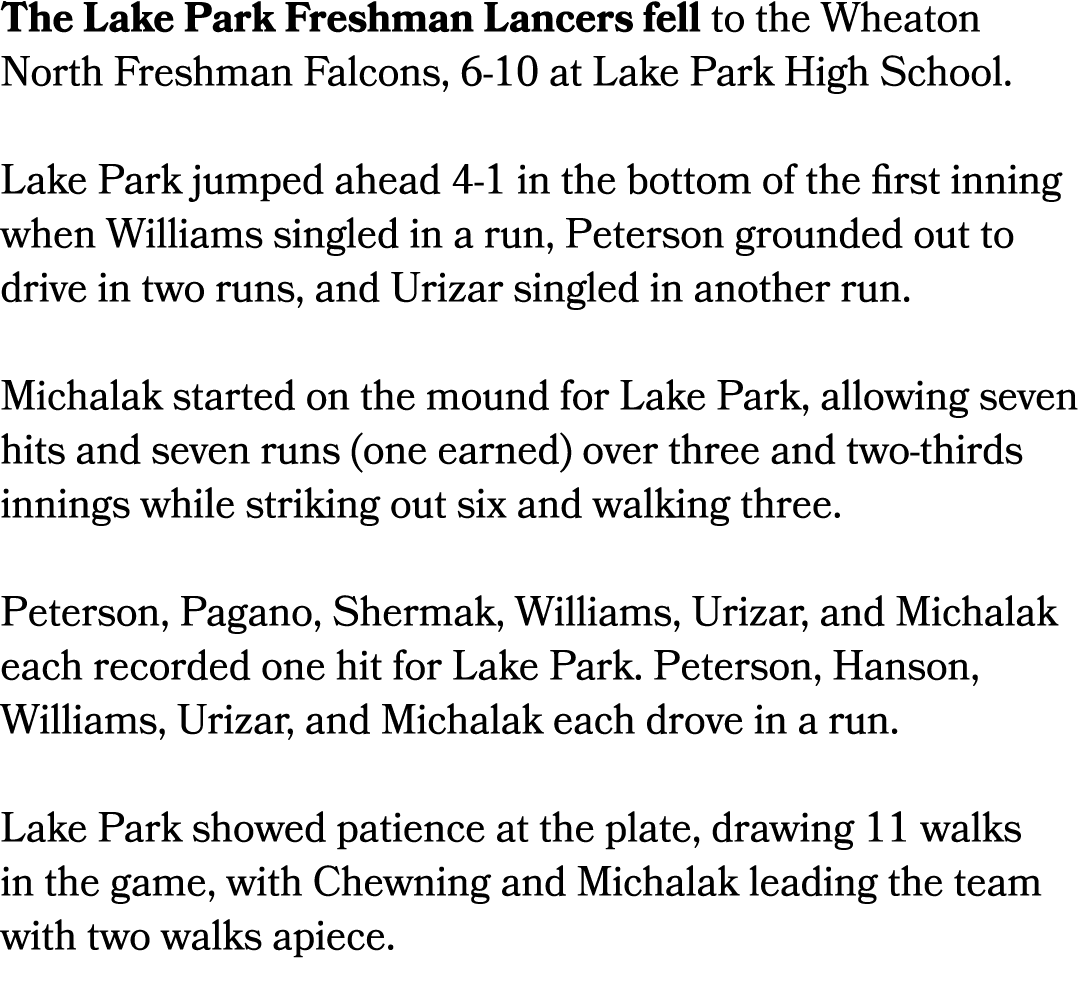 The Lake Park Freshman Lancers fell to the Wheaton North Freshman Falcons, 6 10 at Lake Park High School. Lake Park j...