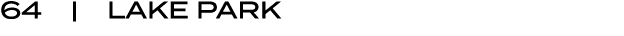64 | LAKE PARK
