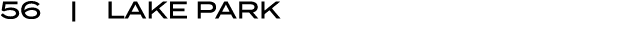 56 | LAKE PARK