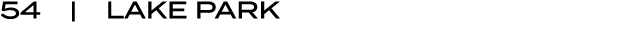 54 | LAKE PARK