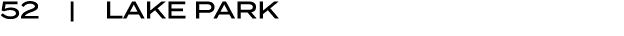 52 | LAKE PARK