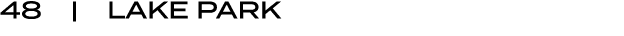 48 | LAKE PARK