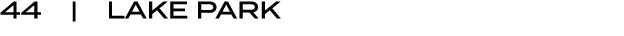 44 | LAKE PARK