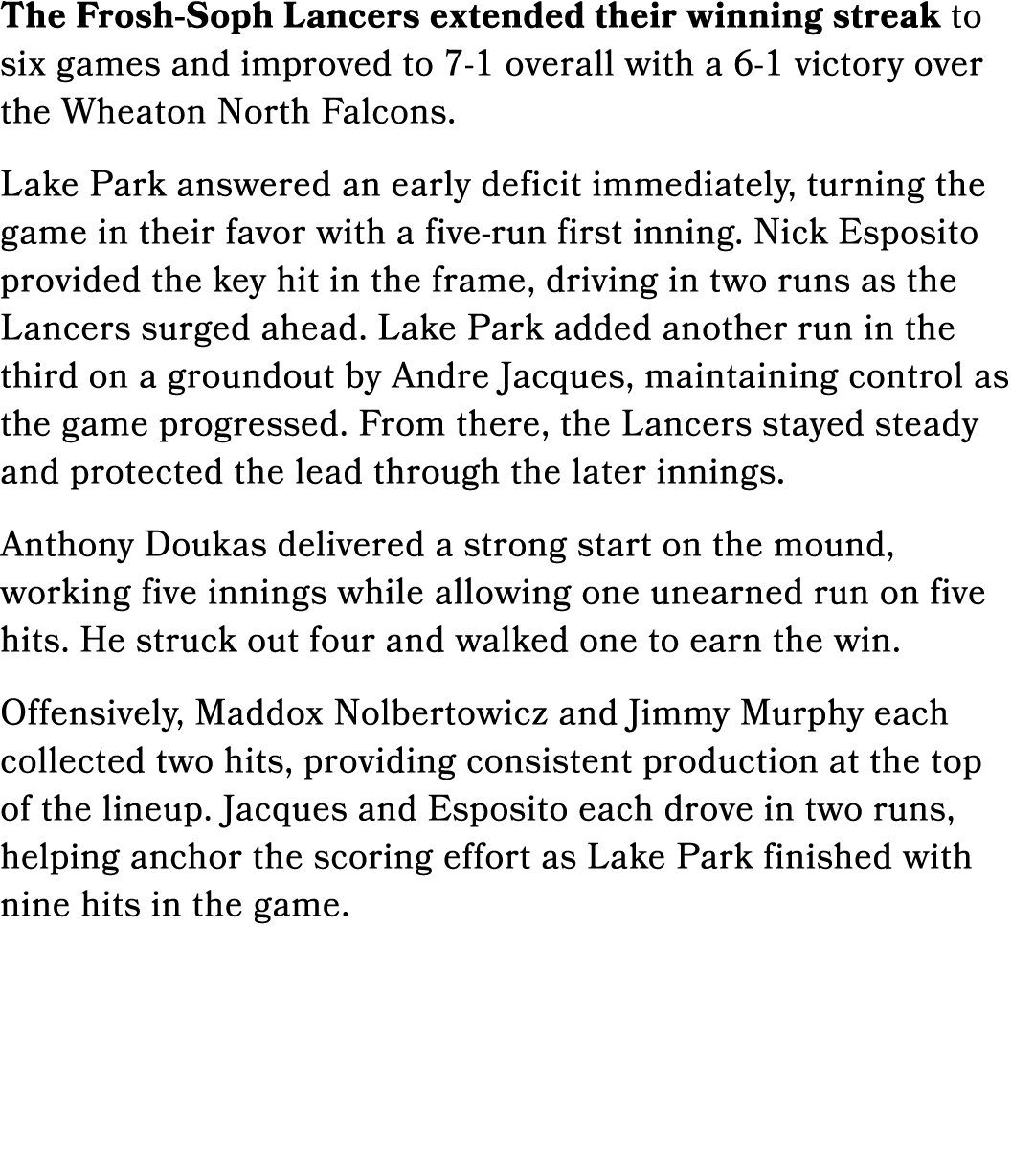 The Frosh Soph Lancers extended their winning streak to six games and improved to 7 1 overall with a 6 1 victory over...