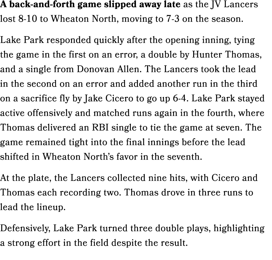 A back and forth game slipped away late as the JV Lancers lost 8 10 to Wheaton North, moving to 7 3 on the season. La...