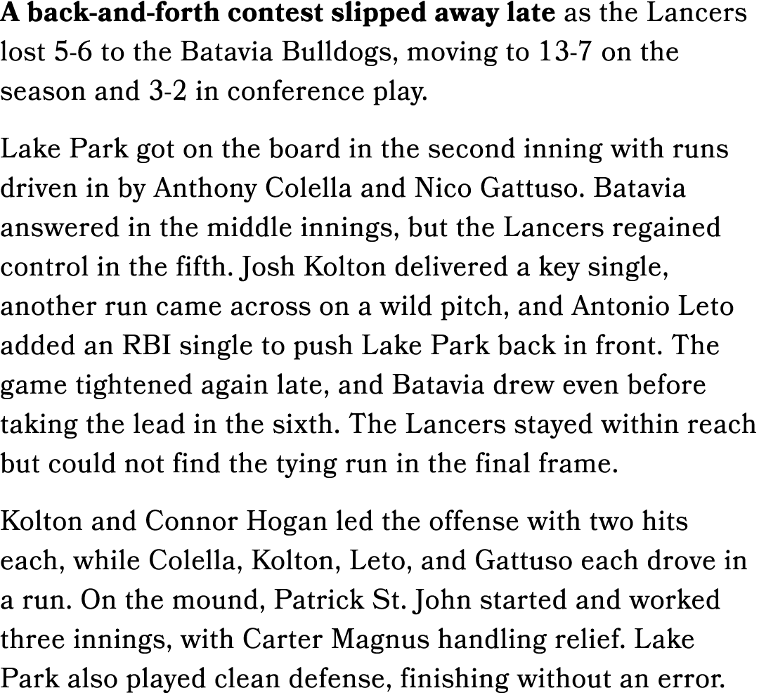 A back and forth contest slipped away late as the Lancers lost 5 6 to the Batavia Bulldogs, moving to 13 7 on the sea...