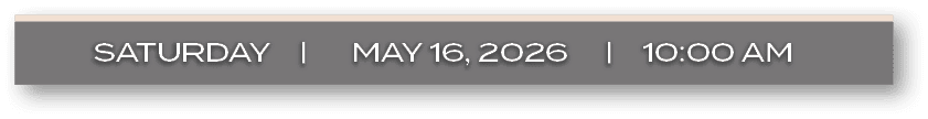 SATURDAY | MAY 16, 2026 | 10:00 A
