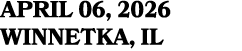 APRIL 06, 2026 winnetka, IL