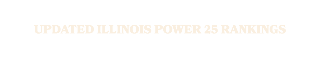 Updated Illinois Power 25 Rankings