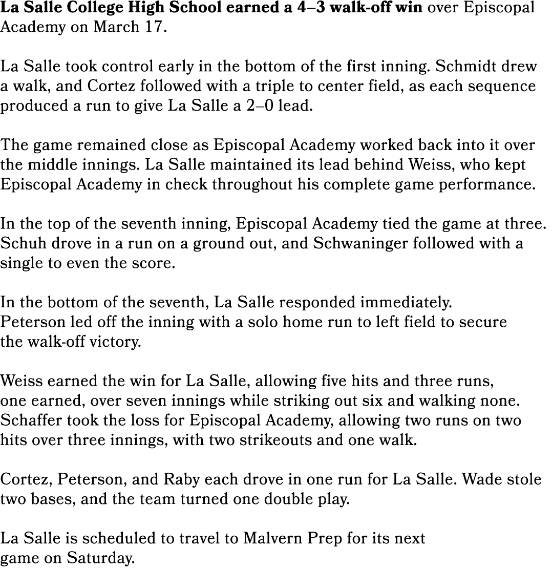 La Salle College High School earned a 4–3 walk off win over Episcopal Academy on March 17. La Salle took control earl...