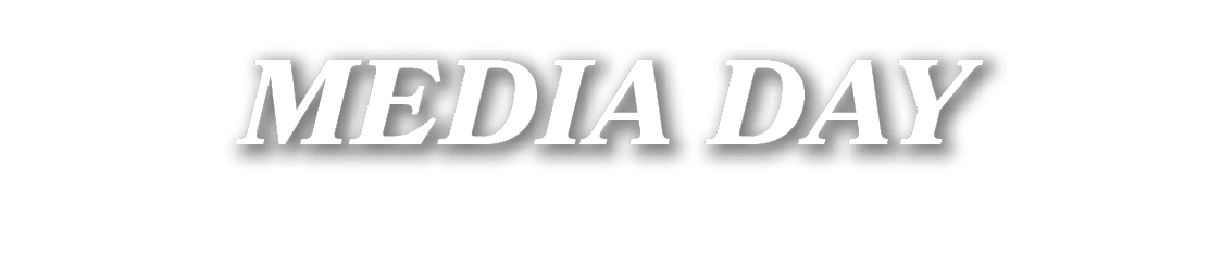 MEDIA DAY