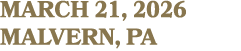 MARCH 21, 2026 MALVERN, PA