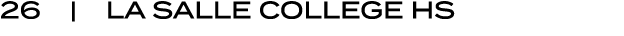 26 | La Salle College HS