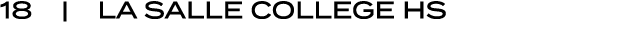 18 | La Salle College HS