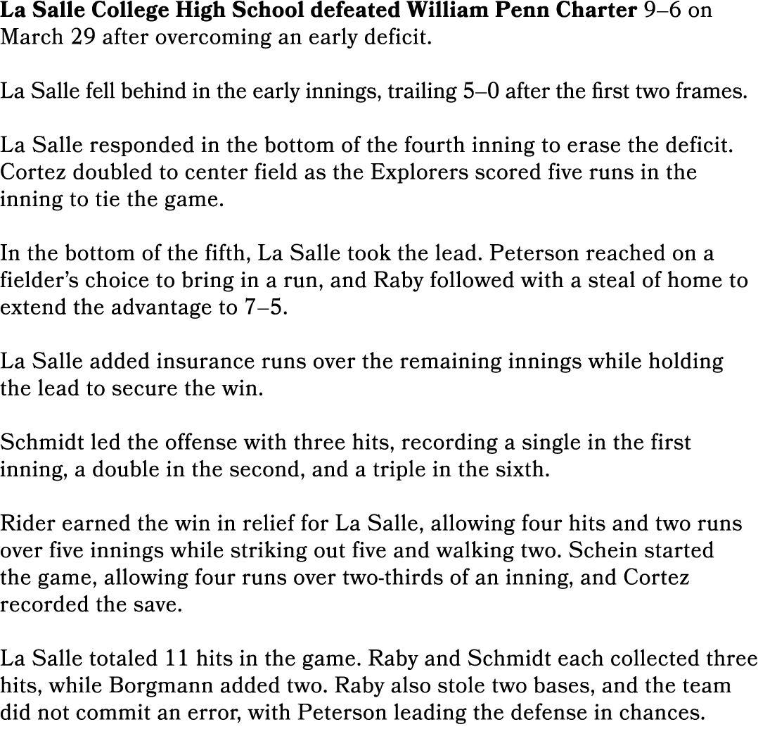 La Salle College High School defeated William Penn Charter 9–6 on March 29 after overcoming an early deficit. La Sall...