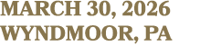 MARCH 30, 2026 WYNDMOOR, PA