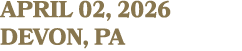 APRIL 02, 2026 DEVON, PA