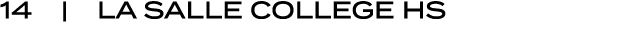 14 | La Salle College HS