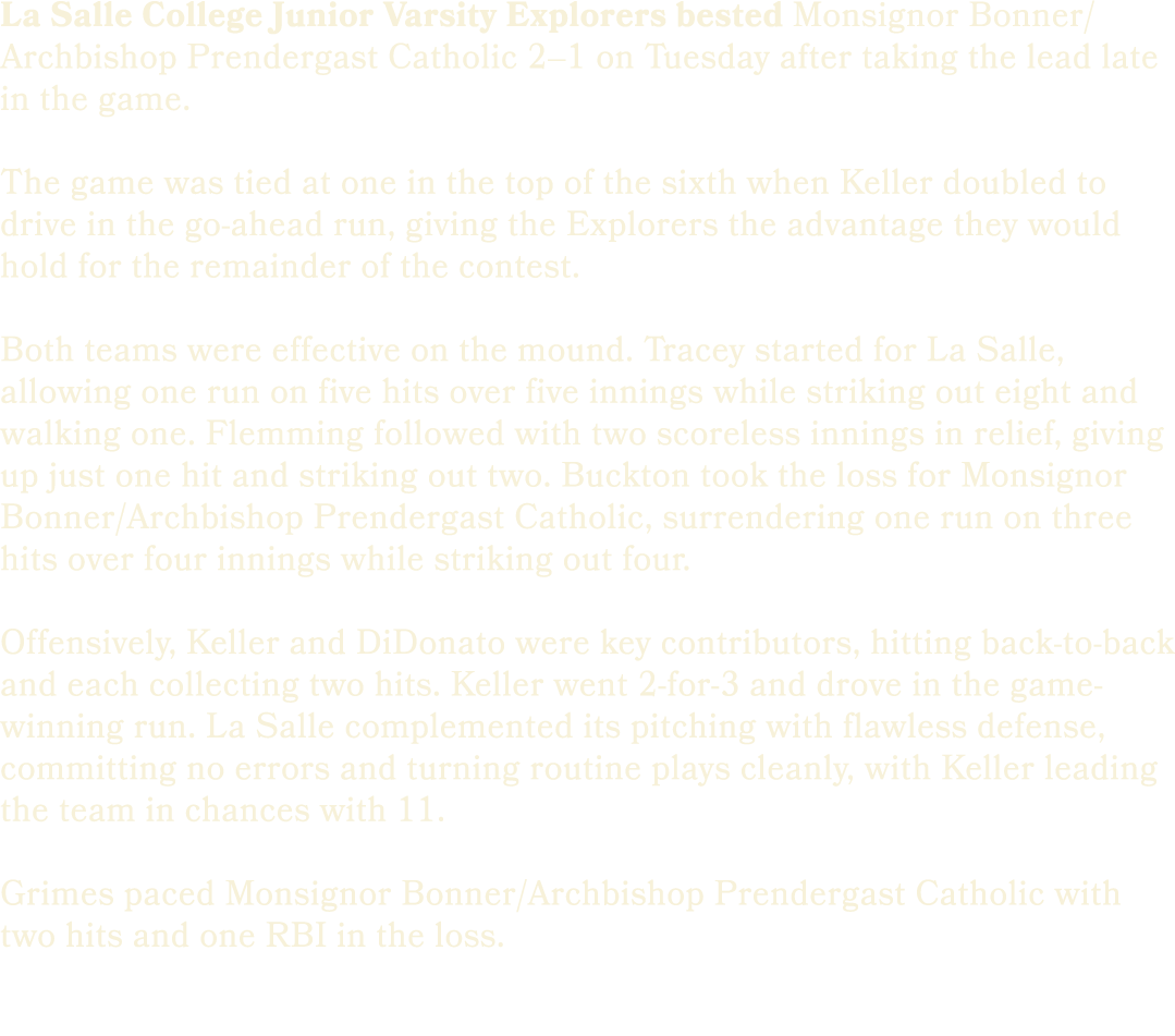 La Salle College Junior Varsity Explorers bested Monsignor Bonner/Archbishop Prendergast Catholic 2–1 on Tuesday afte...