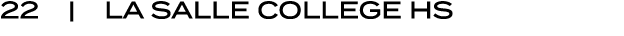 22 | La Salle College HS
