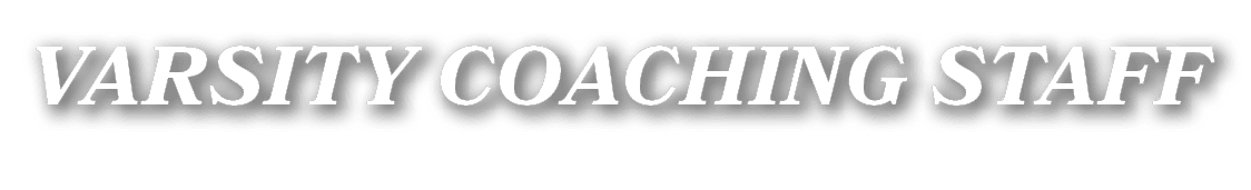 VARSITY COACHING STAFF