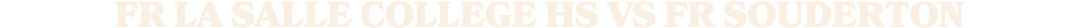 fr la salle college hs vS fr souderton