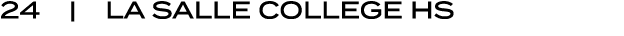 24 | La Salle College HS