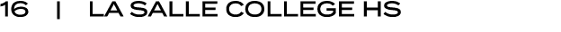 16 | La Salle College HS