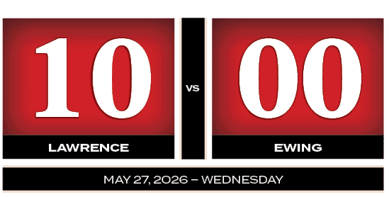 00,10,VS,EWING,LAWRENCE,MAY 27, 2026 – WEDNESDA