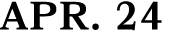 APR. 24