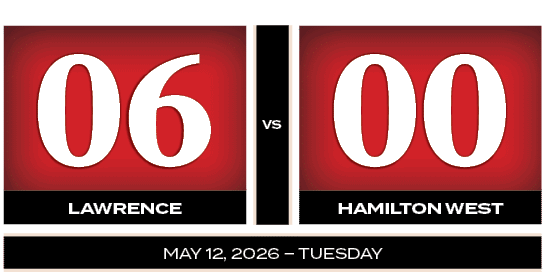 00,06,VS,HAMILTON WEST,LAWRENCE,MAY 12, 2026 – TUESDA