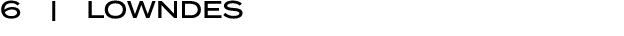 6 | LOWNDES