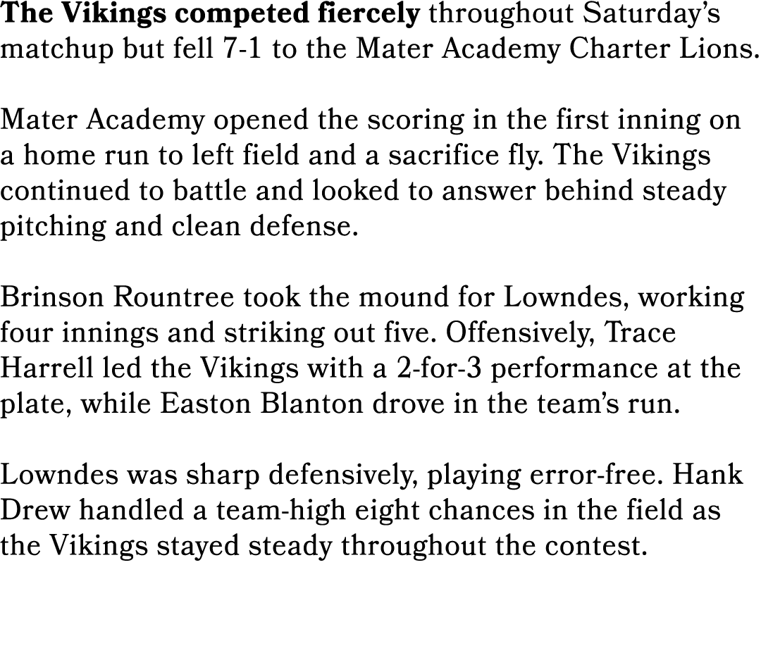 The Vikings competed fiercely throughout Saturday’s matchup but fell 7 1 to the Mater Academy Charter Lions. Mater Ac...