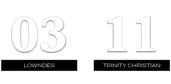 11,03,TRINITY CHRISTIAN,LOWNDES
