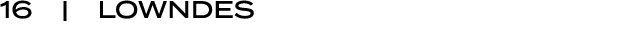 16 | LOWNDES