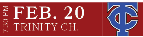 TRINITY CH.,FEB. 20,7:30 P