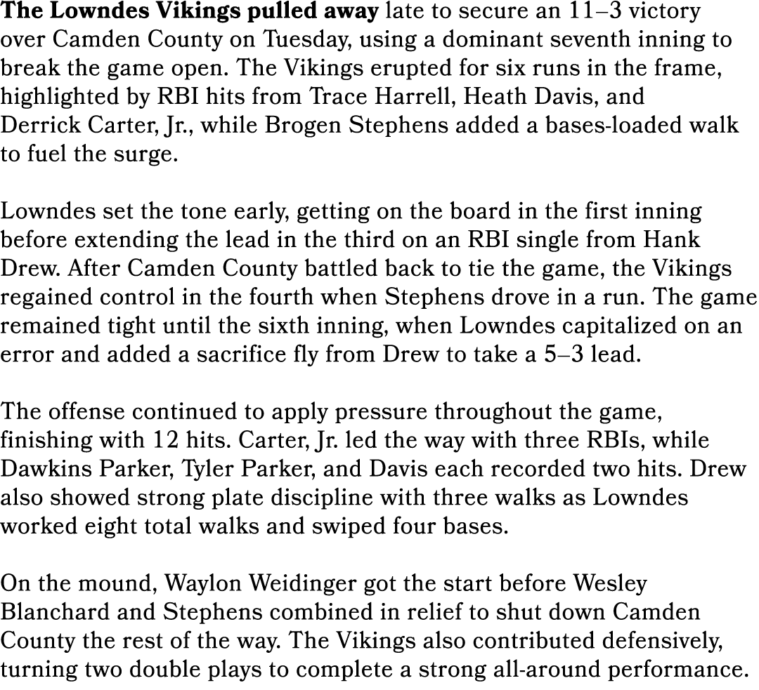 The Lowndes Vikings pulled away late to secure an 11–3 victory over Camden County on Tuesday, using a dominant sevent...