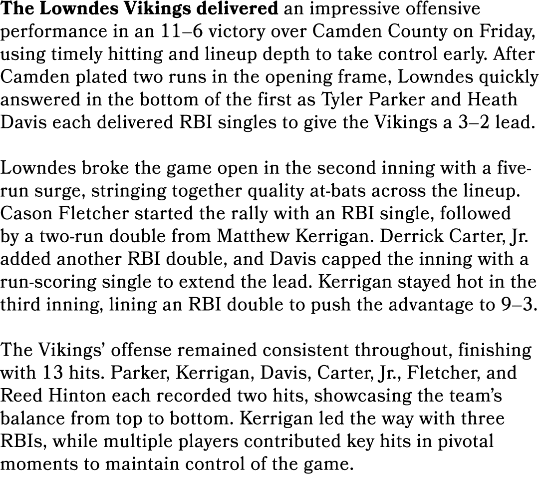 The Lowndes Vikings delivered an impressive offensive performance in an 11–6 victory over Camden County on Friday, us...