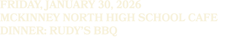 Friday, January 30, 2026 McKinney North High School Cafe Dinner: Rudy’s BBQ