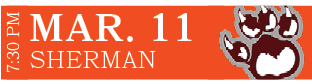 SHERMAN,MAR. 11,7:30 P