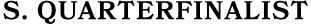 S. quarterfinalist