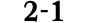 2 1