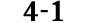 4 1