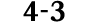 4 3