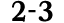 2 3