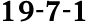 19 7 1