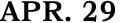 APR. 29